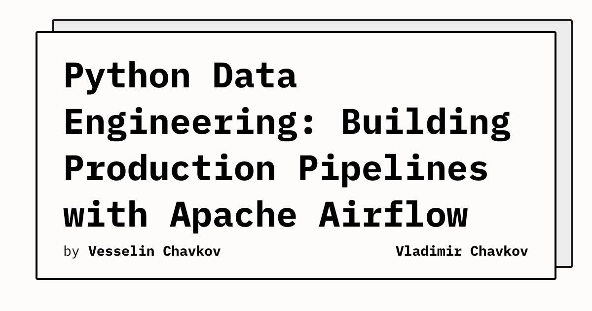 Python Data Engineering: Building Production Pipelines with Apache ...