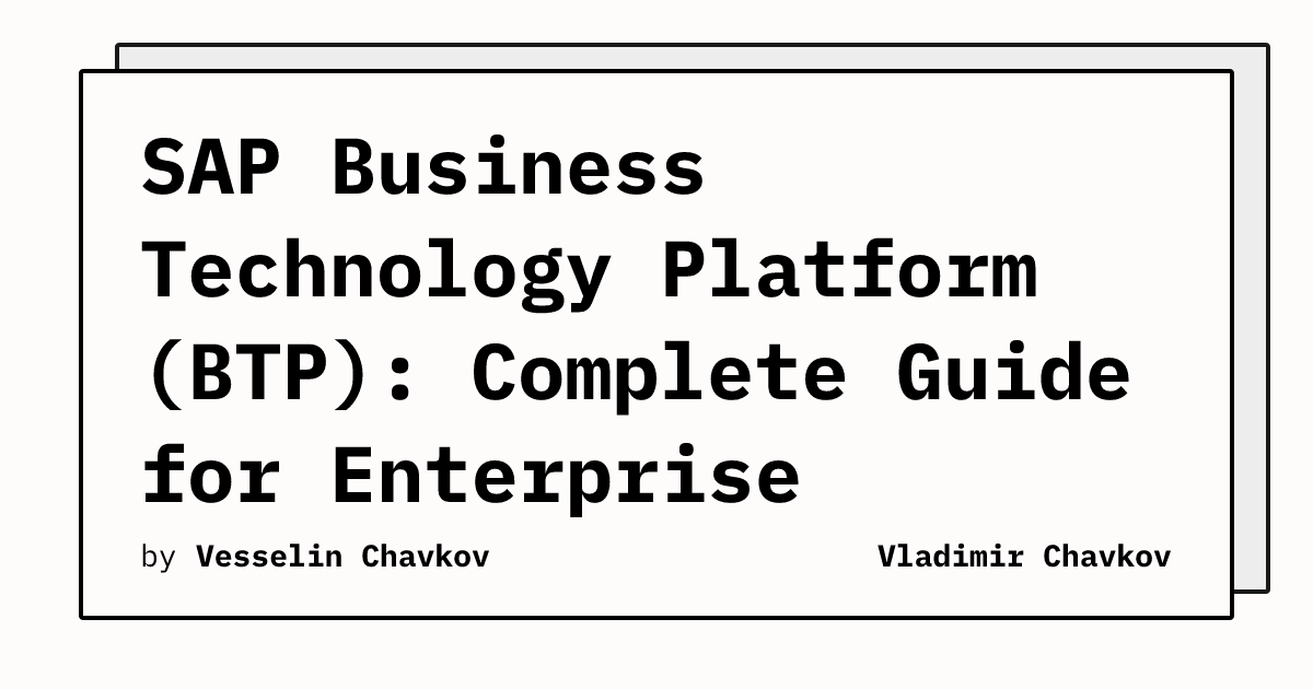 SAP Business Technology Platform (BTP): Complete Guide for Enterprise ...
